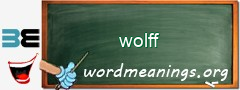 WordMeaning blackboard for wolff